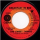 The Sweet Things - Breakfast In Bed / Don't Throw Your Love To The Wind